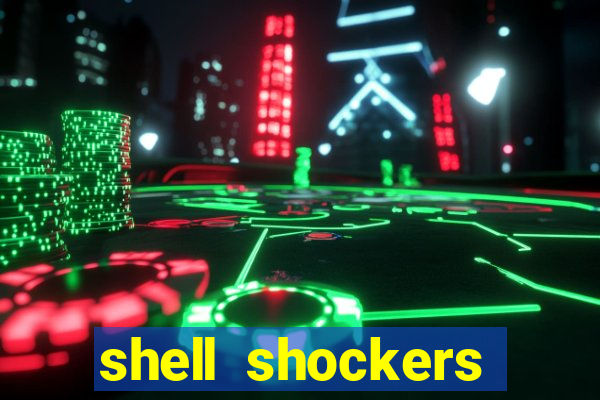 shell shockers unblocked links