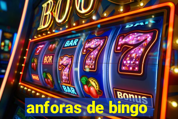 anforas de bingo