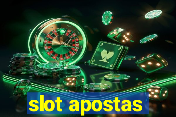 slot apostas