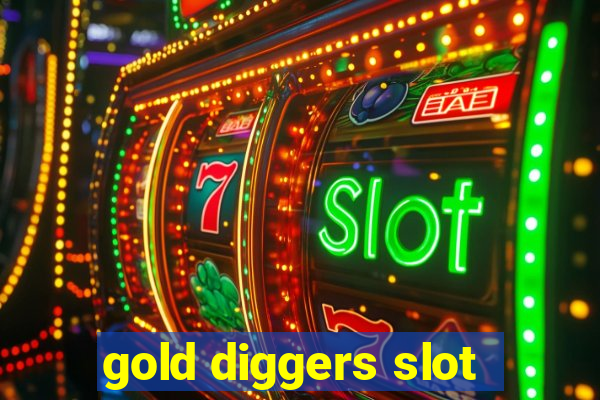 gold diggers slot