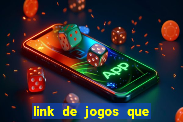 link de jogos que ganha dinheiro de verdade