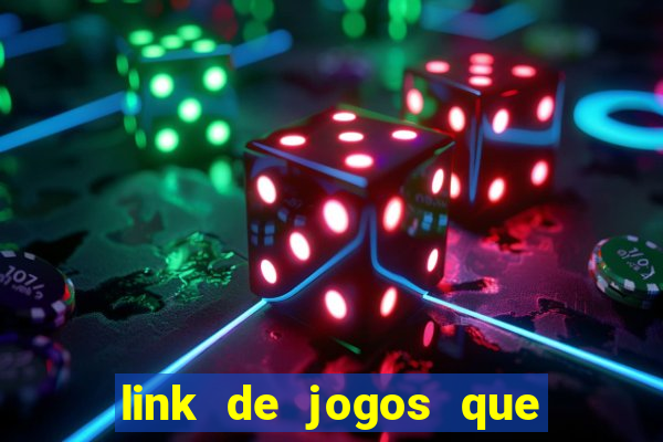 link de jogos que ganha dinheiro de verdade